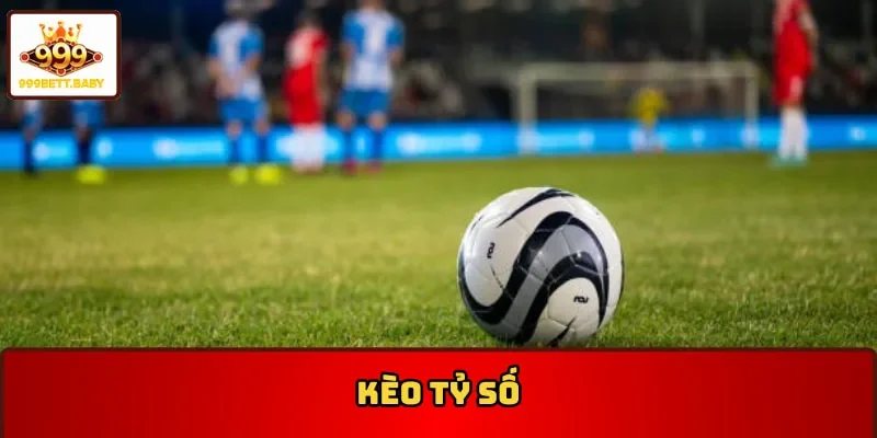 Kèo tỷ số