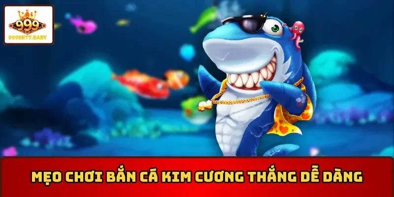 Mẹo chơi bắn cá kim cương
