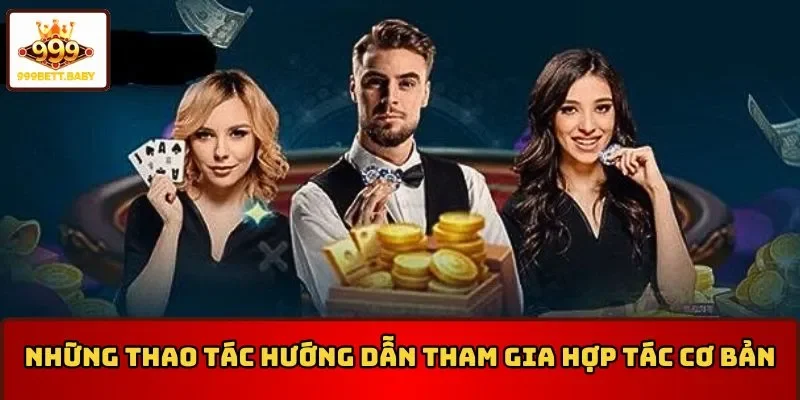 Thao tác hướng dẫn trở thành đại lý 999BET