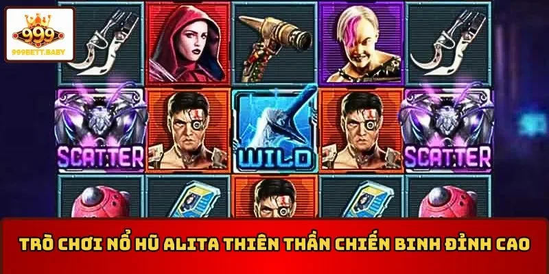 Trò chơi nổ hũ Alita thiên thần chiến binh đỉnh cao