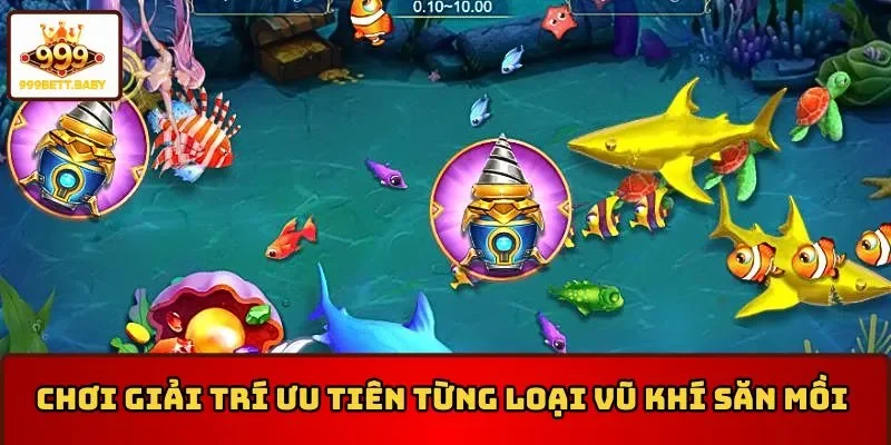 Ưu tiên từng loại vũ khí săn mồi trong Bắn cá xu vàng 777